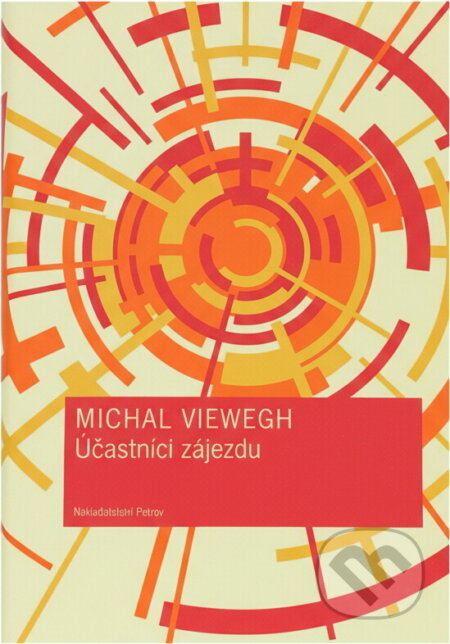Kniha: Účastníci zájezdu (Michal Viewegh a Michal Viewegh; Jiří Sopko). , 2003