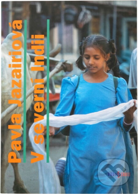 Kniha: V severní Indii (Pavla Jazairiová). Radioservis, 2004