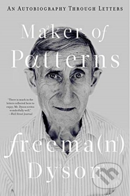 Maker of Patterns - Freeman Dyson | Knihy z Martinusu