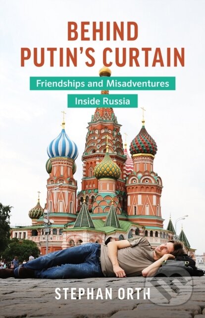 Kniha: Behind Putin's Curtain (Stephan Orth). , 2019