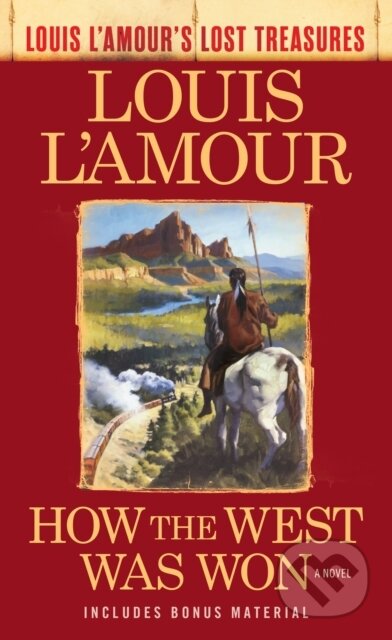 Kniha: How the West Was Won (Louis L'Amour's Lost Treasures) (Louis L'Amour). Bantam Press, 2017