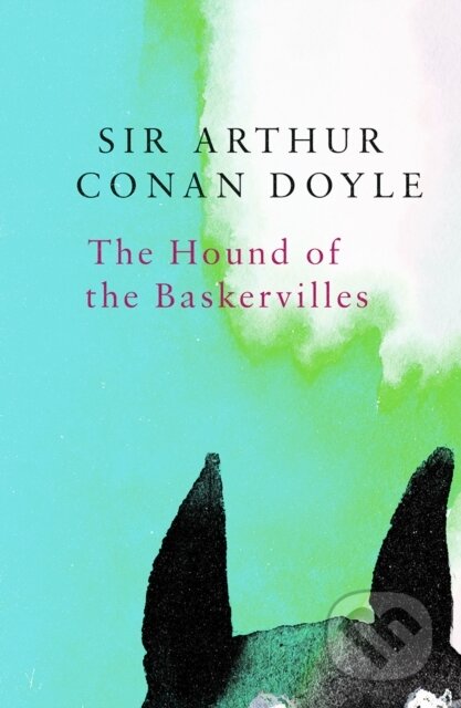 Kniha: The Hound of the Baskervilles (Legend Classics) (Sir Arthur Conan Doyle). Legend Press Ltd, 2017