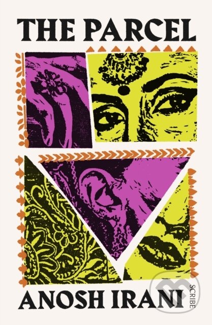 Kniha: The Parcel (Anosh Irani). Scribe Publications, 2017