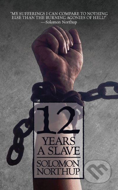 12 Years a Slave - Solomon Northup - kniha z kategorie Společenská beletrie