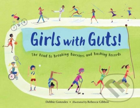 Kniha: Girls with Guts! (Debbie Gonzales a Rebecca Gibbon). , 2019