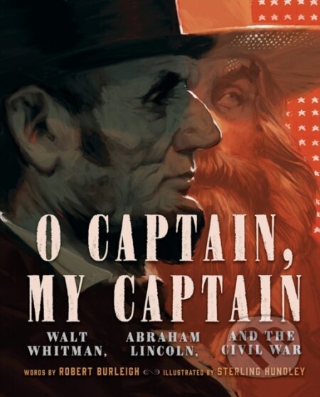 Kniha: O Captain, My Captain (Robert Burleigh). Abrams Books for young Readers, 2019