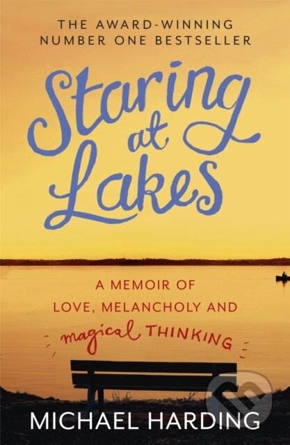 Staring at Lakes (A Memoir of Love, Melancholy and Magical Thinking) - kniha z kategorie Literární věda