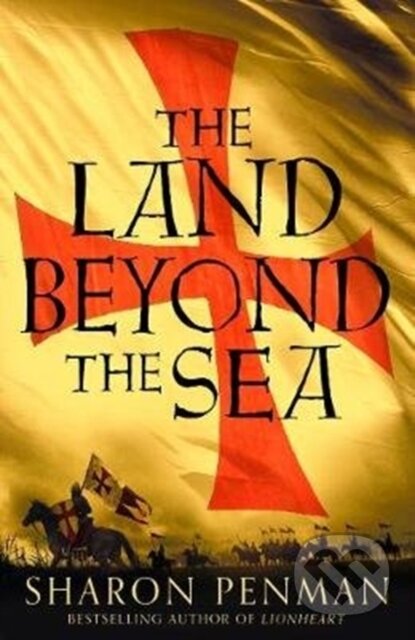 The Land Beyond the Sea - Sharon Penman