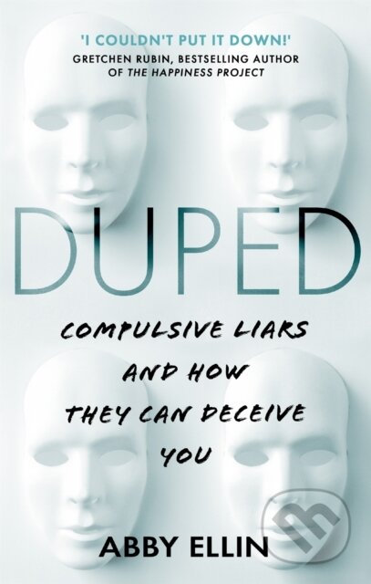 Duped (Compulsive Liars and How They Can Deceive You) - kniha z kategorie Humanitní a společenské vědy