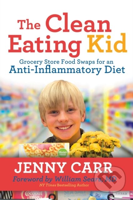 Kniha: The Clean-Eating Kid (Jenny Carr). Morgan James Publishing, 2020