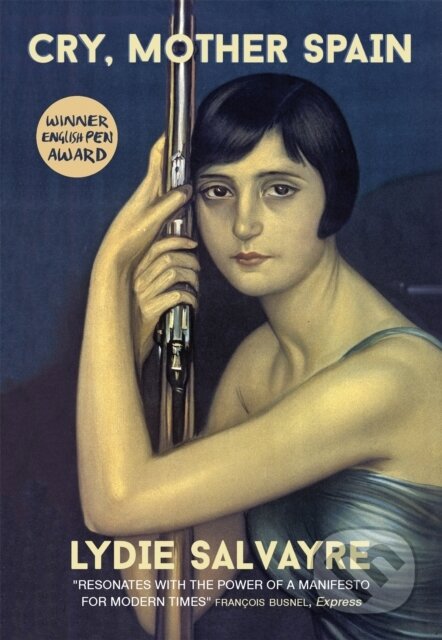Kniha: Cry, Mother Spain (Lydie Salvayre). MacLehose Press, 2017