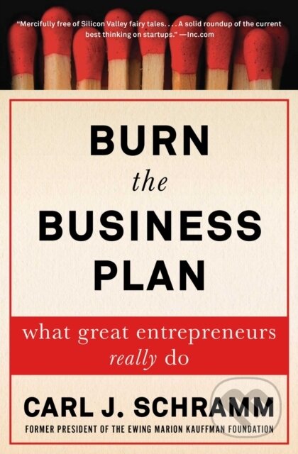 Kniha: Burn the Business Plan (Carl J. Schramm). Simon & Schuster, 2019