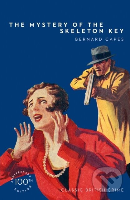 Kniha: The Mystery of the Skeleton Key (Bernard Capes). , 2019