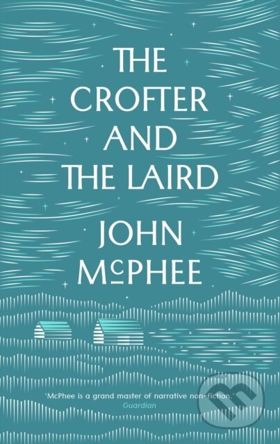 The Crofter And The Laird - John McPhee - kniha z kategorie Zdraví a životní styl
