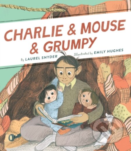 Charlie & Mouse & Grumpy: Book 2 - Laurel Snyder - kniha z kategorie Pro děti
