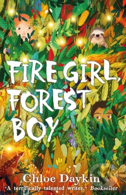 Kniha: Fire Girl, Forest Boy (Chloe Daykin). Faber and Faber, 2019