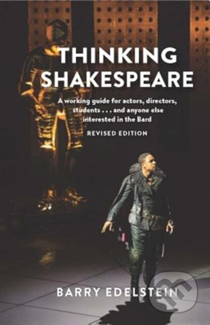 Kniha: Thinking Shakespeare (Barry Edelstein). Theatre Communications Group, 2018