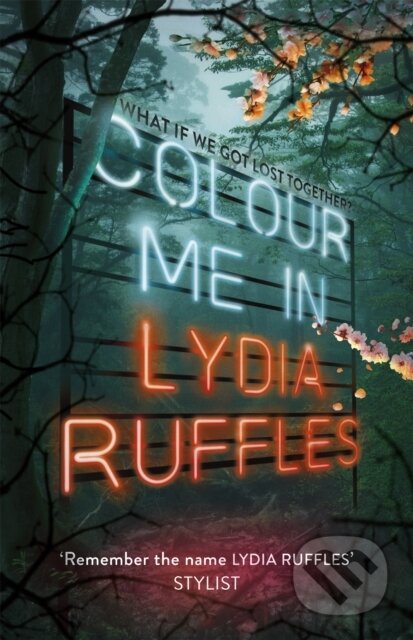 Kniha: Colour Me In (Lydia Ruffles). Hodder Children's Books, 2018