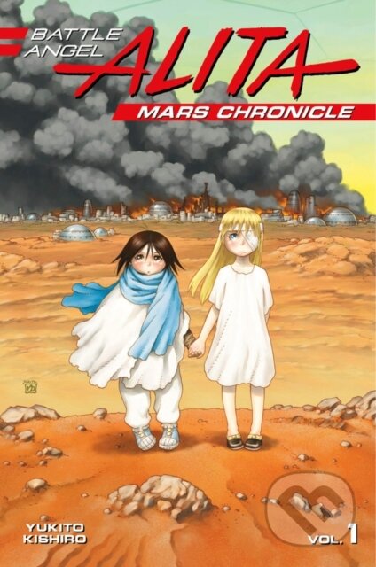 Battle Angel Alita Mars Chronicle 1 - Yukito Kishiro - kniha z kategorie Komiksy