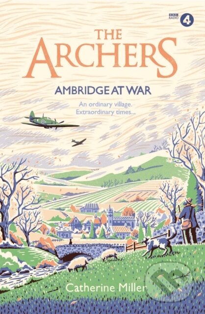 Kniha: The Archers: Ambridge At War (Catherine Miller). Simon & Schuster, 2020