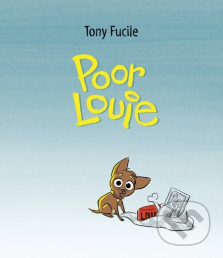 Poor Louie - Tony Fucile - kniha z kategorie Pro děti