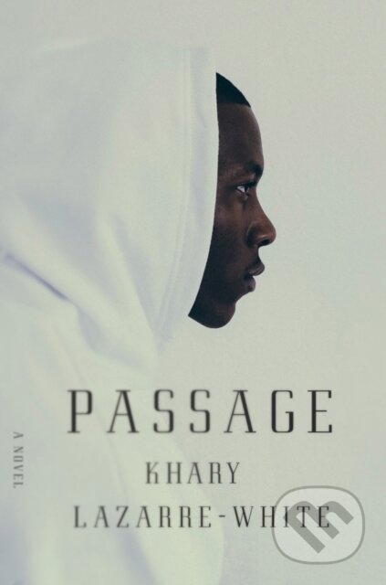 Kniha: Passage (Khary Lazarre-White). Seven Stories, 2019