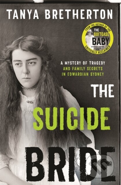 The Suicide Bride (A mystery of tragedy and family secrets in Edwardian Sydney)