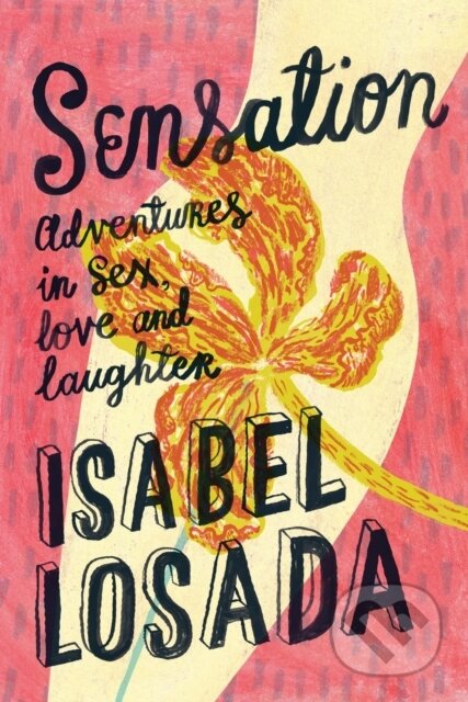 Sensation (Adventures in Sex, Love and Laughter) - Isabel Losada - kniha z kategorie Zdraví a životní styl