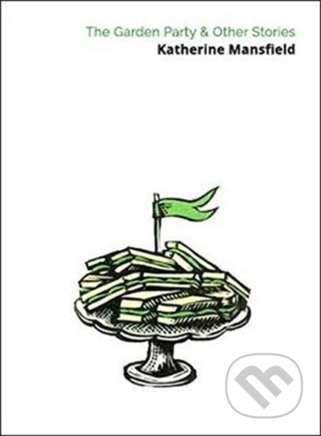 Kniha: The Garden Party & Other Stories (Katherine Mansfield). , 2018