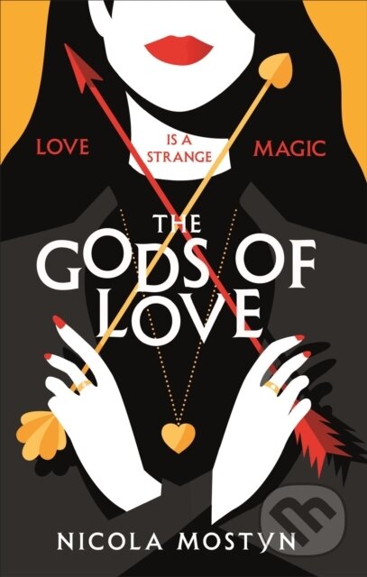 Kniha: The Gods of Love: Happily ever after is ancient history . . . (Nicola Mostyn). Piatkus, 2018