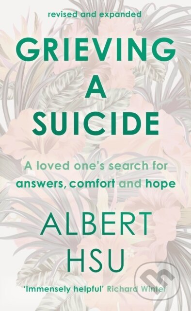 Kniha: Grieving a Suicide (Albert Y Hsu). Inter-Varsity, 2017