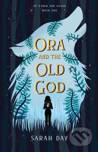 Kniha: Ora and the Old God (Sarah Day). , 2020