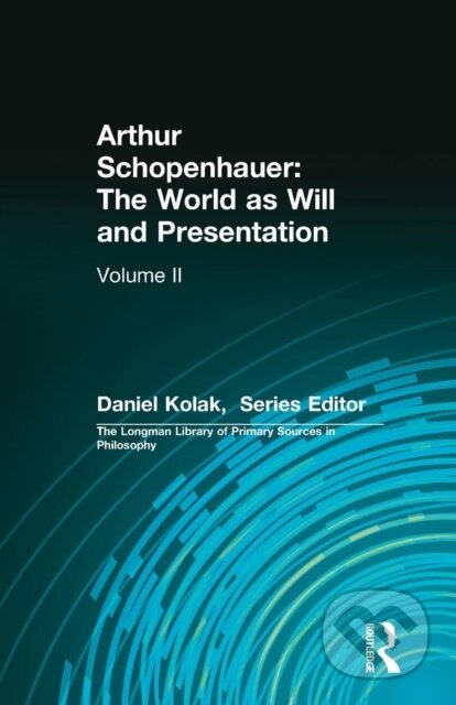 Kniha: Arthur Schopenhauer: The World as Will and Presentation (Arthur Schopenhauer). Routledge, 2019