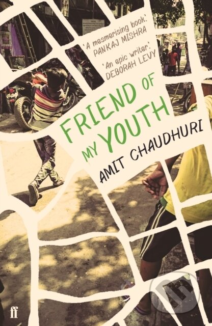 Kniha: Friend of My Youth (Amit Chaudhuri). Faber and Faber, 2018