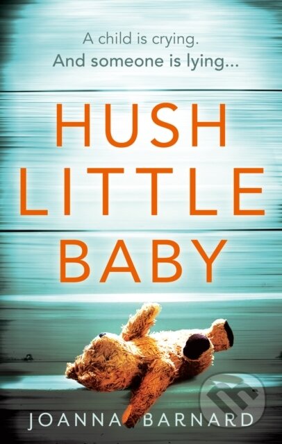 Hush Little Baby (A compulsive thriller that will grip you to the very last page) - kniha z kategorie Thrillery