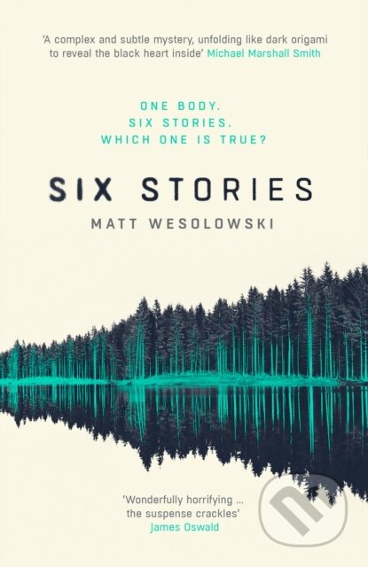 Kniha: Six Stories (Matt Wesolowski). Orenda Books, 2017