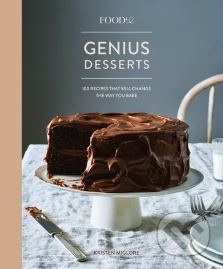 Kniha: Food52 Genius Desserts (Kristen Miglore). Ballantine, 2018