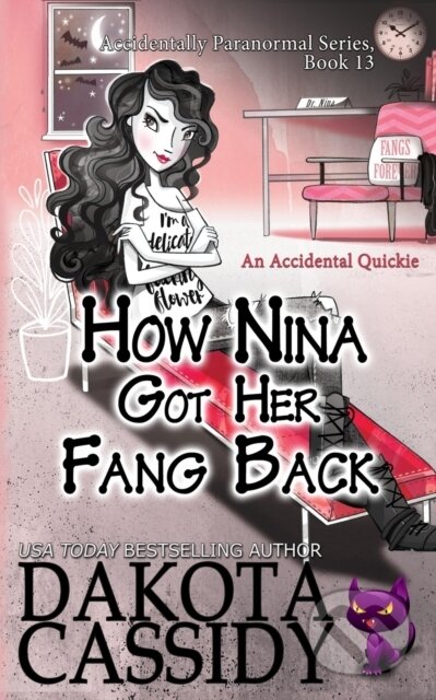 How Nina Got Her Fang Back (Accidental Quickie) - Dakota Cassidy - kniha z kategorie Mýty, pověsti a legendy