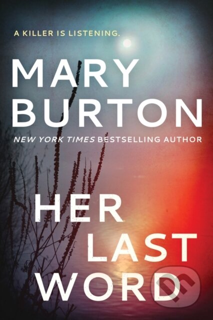 Kniha: Her Last Word (Mary Burton). Montlake Romance, 2018
