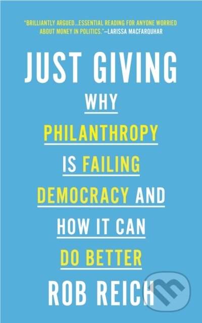 Kniha: Just Giving (Rob Reich). Princeton University Press, 2020