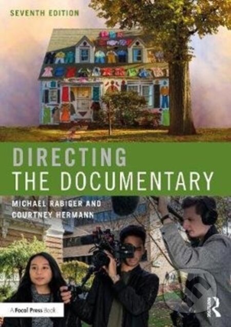 Kniha: Directing the Documentary (Courtney Hermann a Michael Rabiger). Routledge, 2020