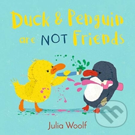 Kniha: Duck and Penguin Are Not Friends (Julia Woolf). Andersen, 2020