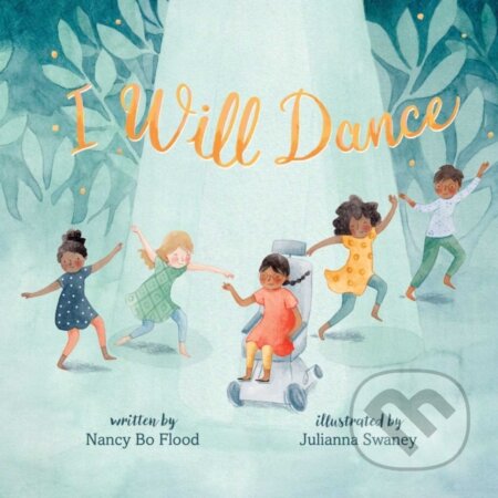 Kniha: I Will Dance (Nancy Bo Flood). Atheneum Books for Young Readers, 2020