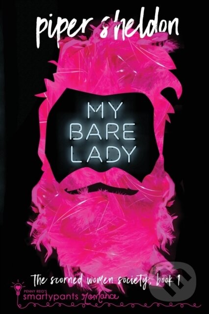 Kniha: My Bare Lady (Piper Sheldon a Smartypants Romance). , 2019