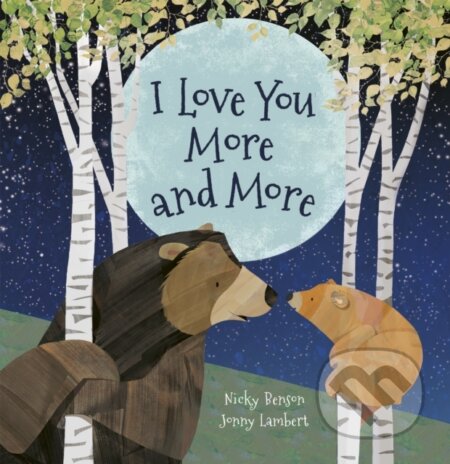 Kniha: I Love You More and More (Nicky Benson). Little Tiger, 2020