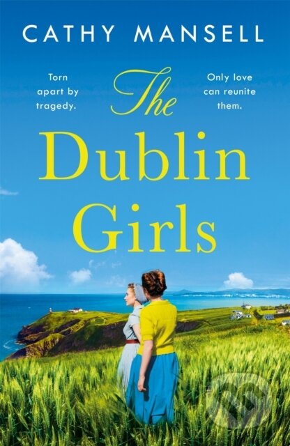 The Dublin Girls (A powerfully heartrending family saga of three sisters in 1950s Ireland) - kniha z kategorie Společenská beletrie