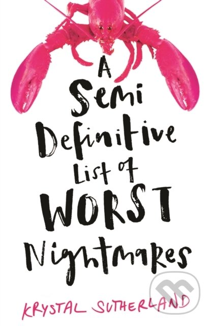 A Semi Definitive List of Worst Nightmares - Krystal Sutherland - kniha z kategorie Pro děti