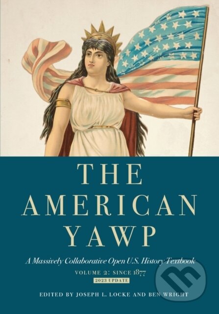 Kniha: The American Yawp (Ben Wright a Joseph L. Locke). , 2019