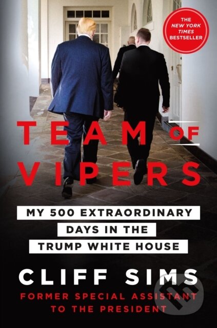Team of Vipers (My 500 Extraordinary Days in the Trump White House)