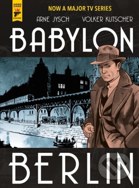 Kniha: Babylon Berlin (Volker Kutscher). , 2018